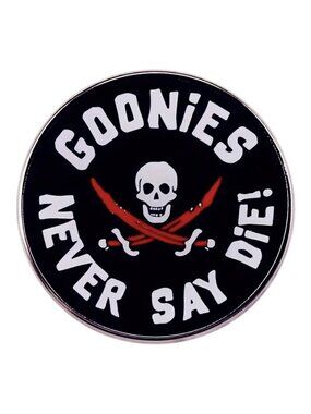 "GOONIES NEVER SAY DIE" METAL CIRCLE ENAMEL PIN BADGE LAPEL PIN BROOCH NWT